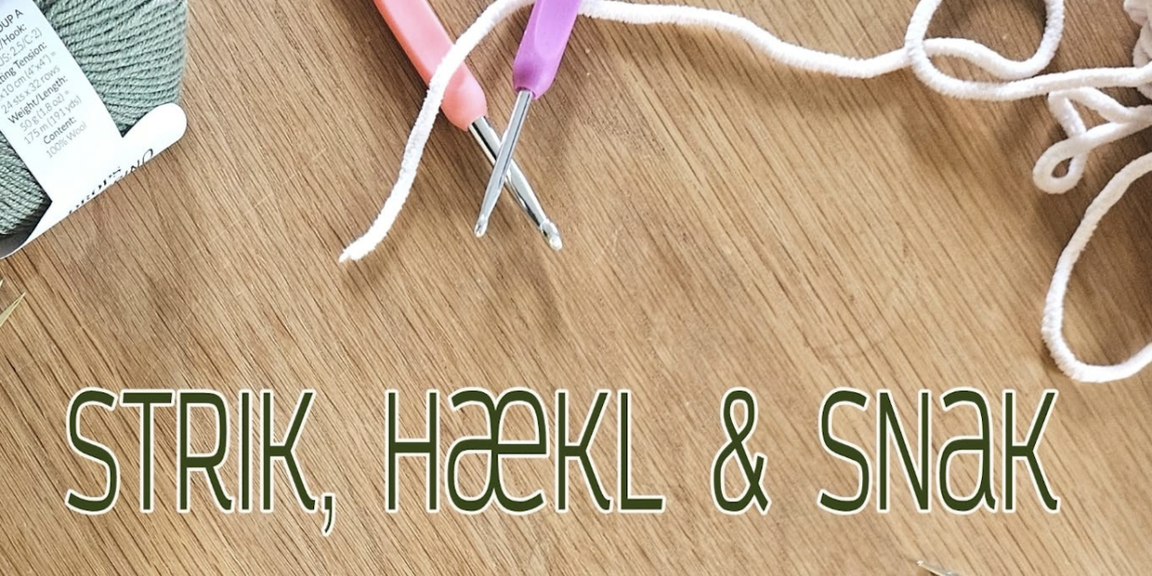 Strik, Hækl og Snak